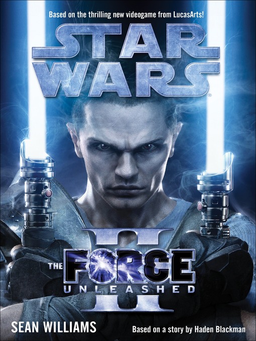 Title details for The Force Unleashed II by Sean Williams - Available